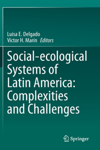 Social-Ecological Systems of Latin America: Complexities and Challenges