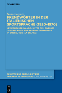 Fremdwörter in Der Italienischen Sportsprache (1920-1970)