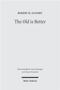 The Old is Better