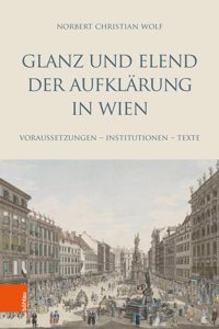 Glanz Und Elend Der Aufklarung in Wien