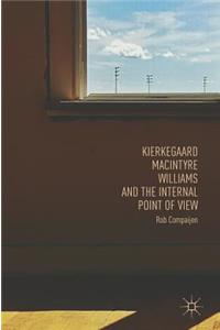 Kierkegaard, Macintyre, Williams, and the Internal Point of View