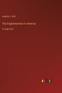 Englishwoman in America