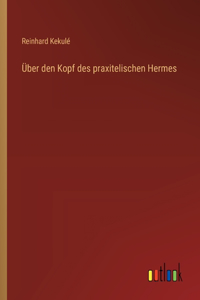 Über den Kopf des praxitelischen Hermes