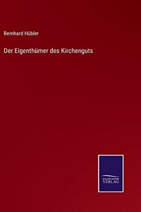 Eigenthümer des Kirchenguts