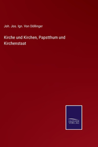 Kirche und Kirchen, Papstthum und Kirchenstaat