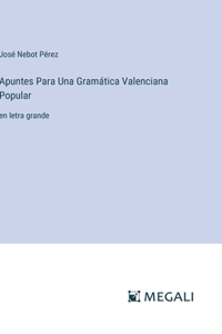 Apuntes Para Una Gramática Valenciana Popular