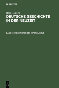 Deutsche Geschichte in der Neuzeit, Band 3, Das Zeitalter des Imperialismus