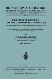 Die Gelenkdenervation Und Ihre Anatomischen Grundlagen: Ein Neues Behandlungsprinzip in Der Handchirurgie. Zur Behandlung Der Spätstadien Der Lunatummalacie Und Navicularepseudarthrose