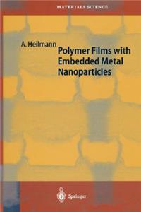 Polymer Films with Embedded Metal Nanoparticles