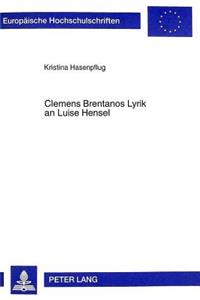 Clemens Brentanos Lyrik an Luise Hensel