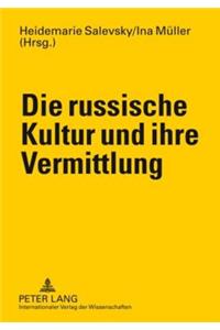 Die Russische Kultur Und Ihre Vermittlung