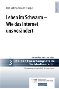 Leben Im Schwarm - Wie Das Internet Uns Veraendert