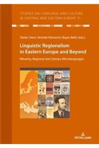 Linguistic Regionalism in Eastern Europe and Beyond
