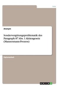 Sondervergutungsproblematik Des Paragraph 87 ABS. 1 Aktiengesetz (Mannesmann-Prozess)