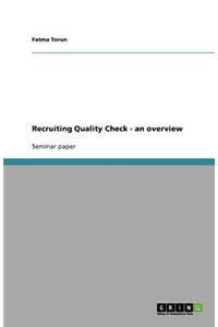 Recruiting Quality Check - an overview