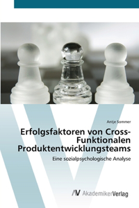 Erfolgsfaktoren von Cross-Funktionalen Produktentwicklungsteams