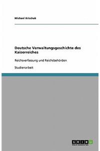 Deutsche Verwaltungsgeschichte des Kaiserreiches