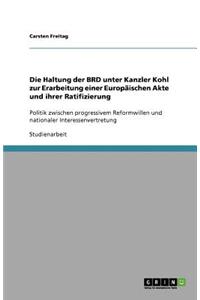 Die Haltung der BRD unter Kanzler Kohl zur Erarbeitung einer Europäischen Akte und ihrer Ratifizierung