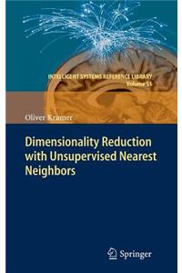 Dimensionality Reduction with Unsupervised Nearest Neighbors