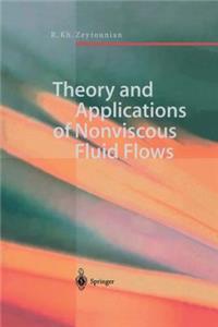 Theory and Applications of Nonviscous Fluid Flows