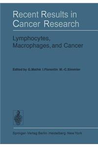 Lymphocytes, Macrophages, and Cancer