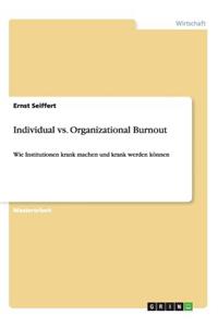 Individual vs. Organizational Burnout