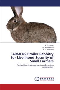 Farmers Broiler Rabbitry for Livelihood Security of Small Farmers