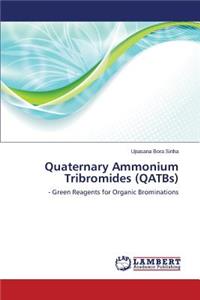 Quaternary Ammonium Tribromides (QATBs)