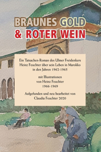 Braunes Gold & Roter Wein