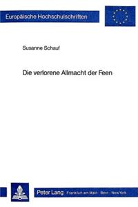 Die verlorene Allmacht der Feen