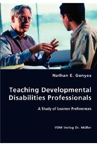 Teaching Developmental Disabilities Professionals