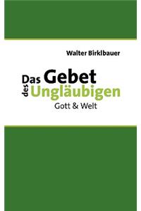 Gebet des Ungläubigen