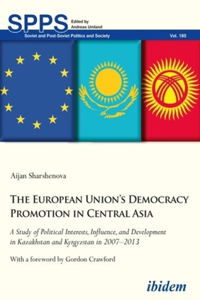 The European Union’s Democracy Promotion in Central Asia