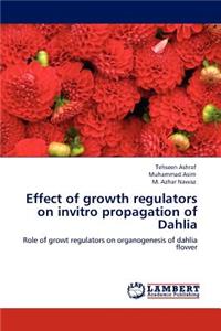 Effect of growth regulators on invitro propagation of Dahlia