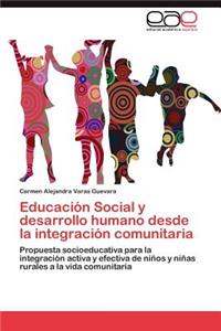 Educación Social y desarrollo humano desde la integración comunitaria