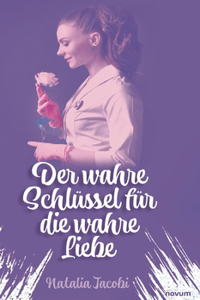 Der wahre Schlüssel für die wahre Liebe