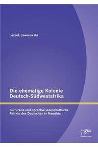 ehemalige Kolonie Deutsch-Südwestafrika