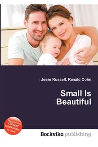 Small Is Beautiful
