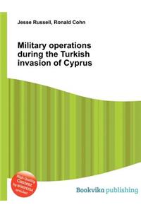Military Operations During the Turkish Invasion of Cyprus
