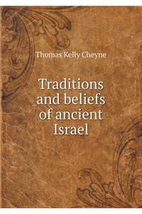 Traditions and Beliefs of Ancient Israel