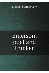 Emerson, Poet and Thinker