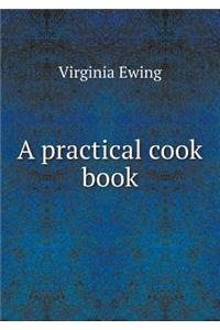 A Practical Cook Book
