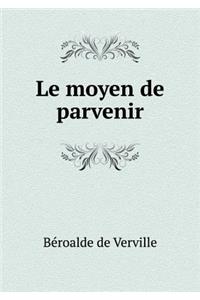 Le moyen de parvenir