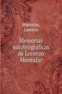 Memorias autobiograficas de Lorenzo Montufar