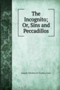 Incognito; Or, Sins and Peccadillos