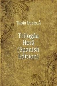 Triloga-a Hera (Spanish Edition)