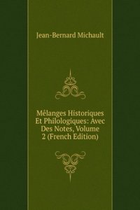 Melanges Historiques Et Philologiques: Avec Des Notes, Volume 2 (French Edition)