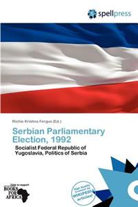 Serbian Parliamentary Election, 1992