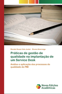 Práticas de gestão de qualidade na implantação de um Service Desk