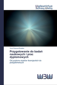 Przygotowanie do badan naukowych i prac dyplomowych